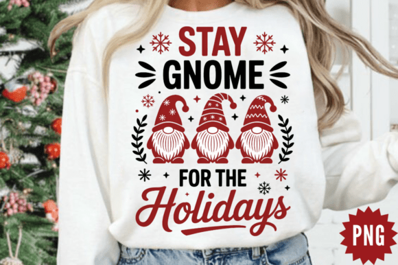 Download Funny Stay Gnome for the Holidays PNG De - Holiday Collection